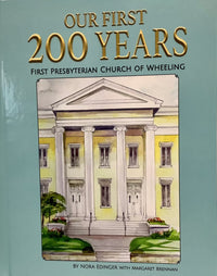 Our First 200 Years: First Presbyterian Church of Wheeling