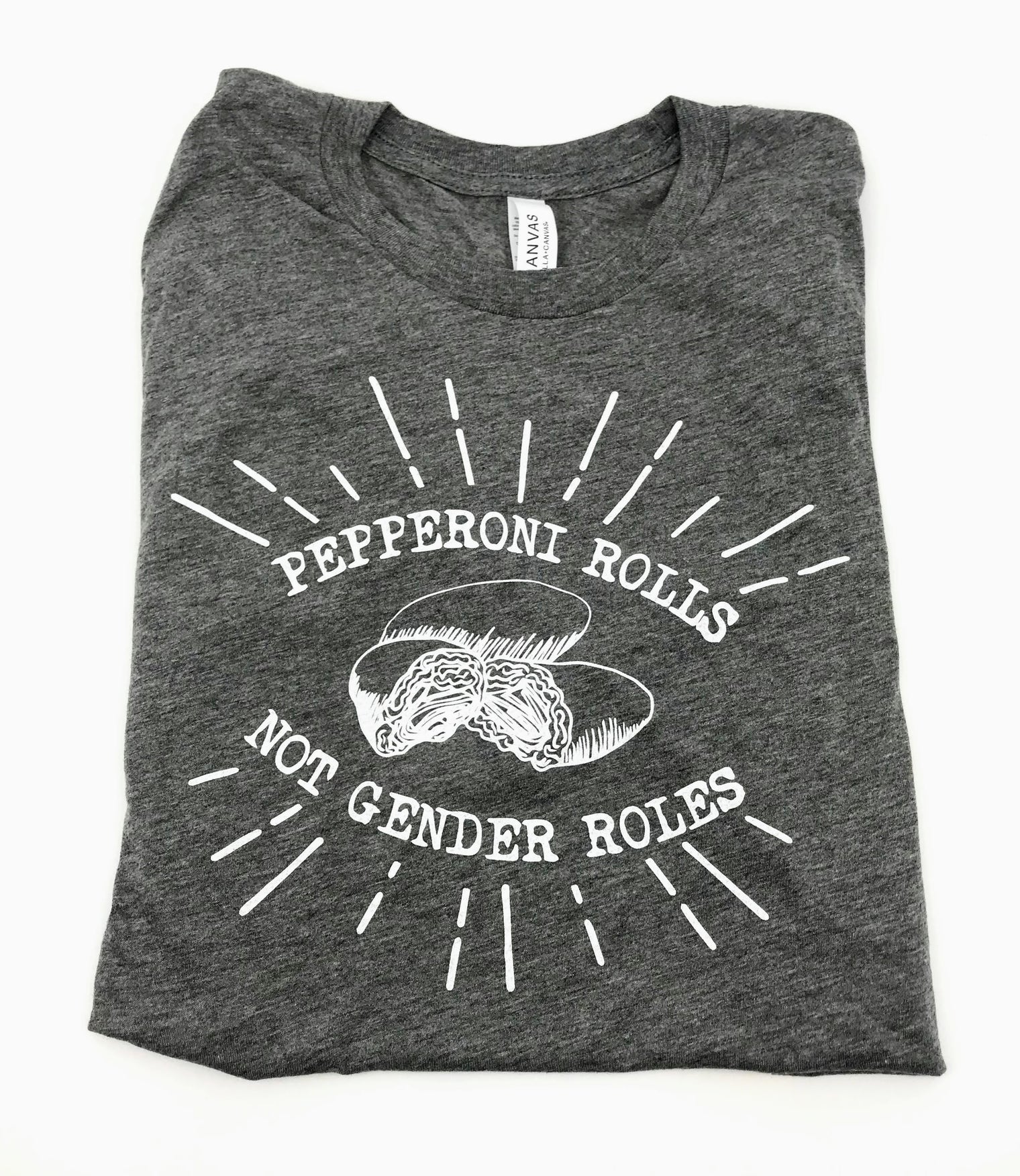 Pepperoni Rolls Not Gender Roles T-Shirt