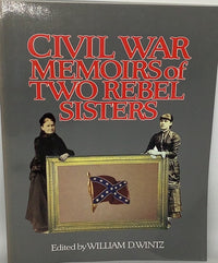 Civil War Memoirs of Two Rebel Sisters